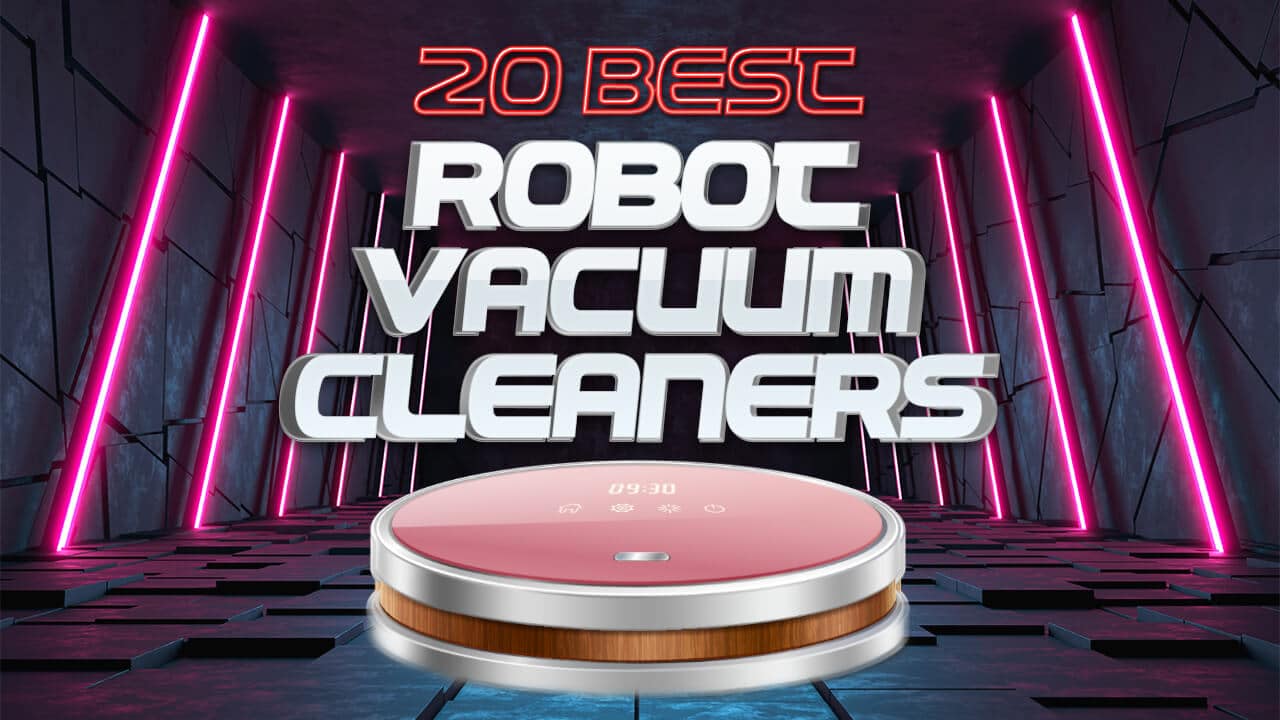 20 Best Robot Vacuum Cleaners Review